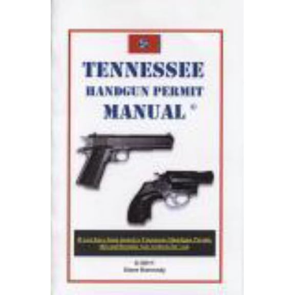 Pre-Owned Tennessee Handgun Permit Manual (Paperback) 0615552005 9780615552002