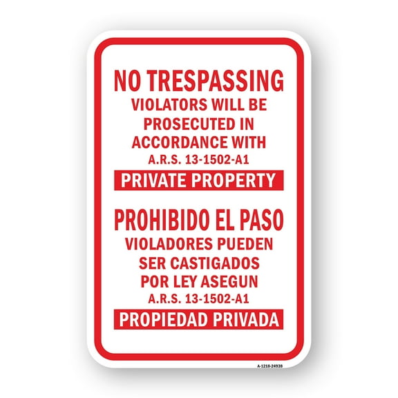 SignMission A-1824-24938 18 x 24 in. Aluminum Sign - No Trespassing Violators Prosecuted ARS 13-1502-A1