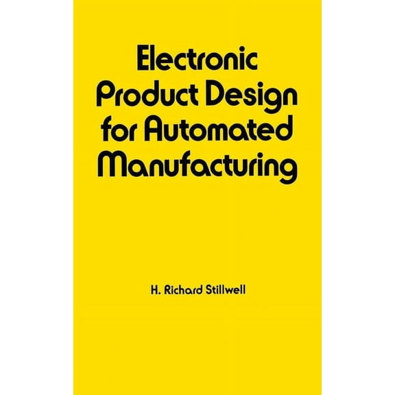 Electrical and Computer Engineering Electronic Product Design for Automated Manufacturing, (Hardcover)