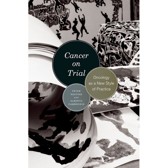 Cancer on Trial : Oncology as a New Style of Practice (Paperback)