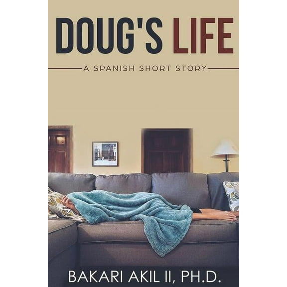 Doug's Life: A Spanish Short Story (Spanish and English) - W/Q&A Reviews, (Paperback)
