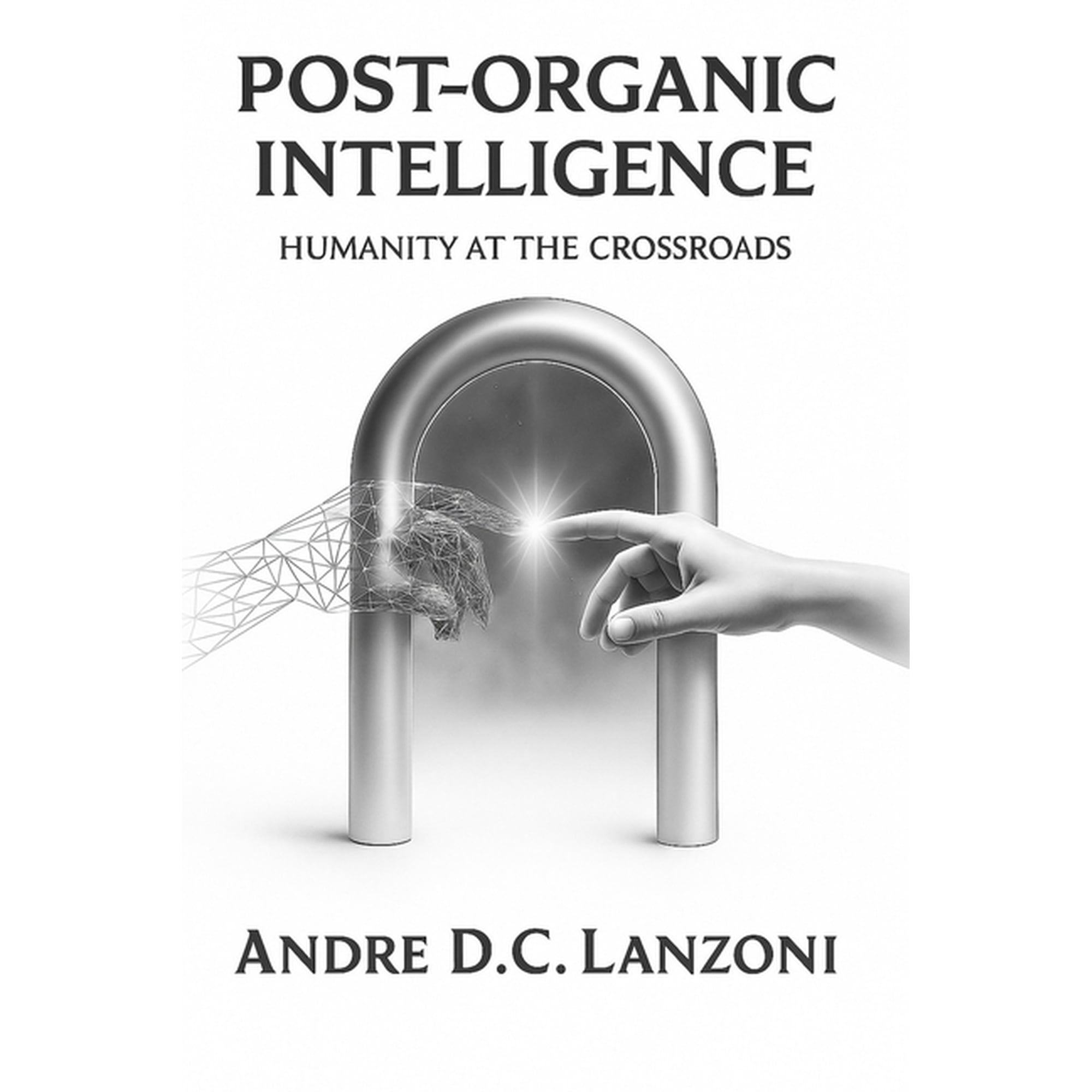 Post-Organic Intelligence: La Humanidad en la Encrucijada (Paperback)