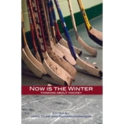Now Is the Winter : Thinking about Hockey, Used [Paperback]