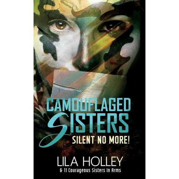 Camouflaged Sisters Camouflaged Sisters: Silent No More!, Book 2, (Paperback)