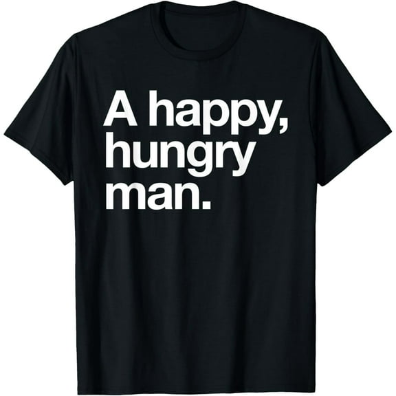 A Happy Hungry Man - The Art of Pasta, Pork, Chicken & Lamb T-Shirt