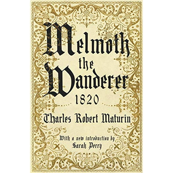 Melmoth the Wanderer 1820: with an introduction by Sarah Perry