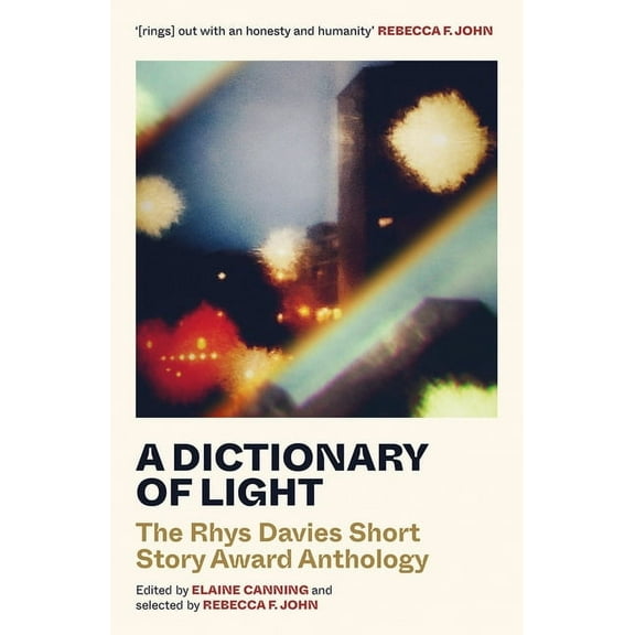 A Dictionary of Light: The Rhys Davies Short Story Award Anthology, (Paperback)