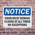 thumbnail image 5 of Door Must Remain Closed At All Times No Exceptions OSHA Notice Aluminum Sign 24 Inch x 18 Inch - 10 Pack, 5 of 8