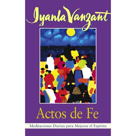 Para Color - Actos De Fe (Acts of Faith) : Meditaciones Diarias Para Mejorar El Espiritu (Meditations For People of Color)
