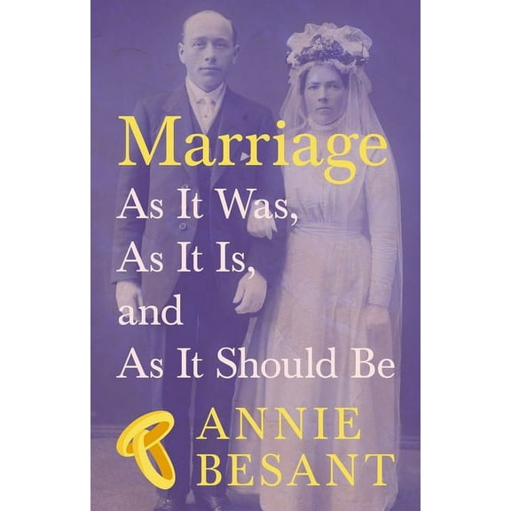 Marriage - As It Was, As It Is, and As It Should Be, (Paperback)