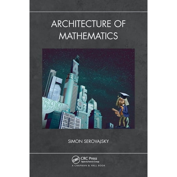 Architecture of Mathematics, (Paperback)