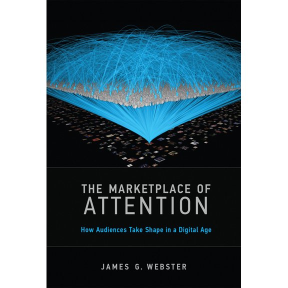 Pre-Owned The Marketplace of Attention: How Audiences Take Shape in a Digital Age (Paperback) 0262529890 9780262529891