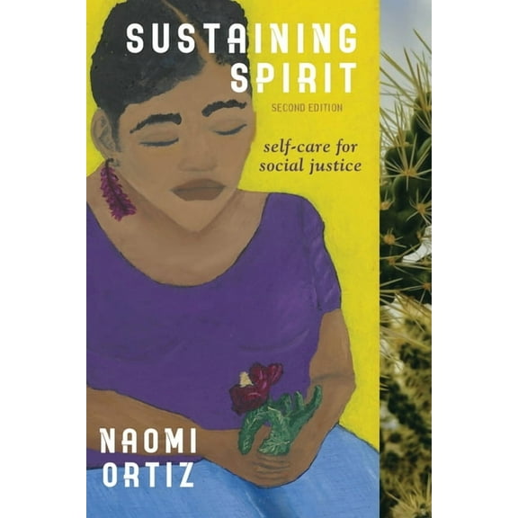 Sustaining Spirit: Self-Care for Social Justice - Second Edition, (Paperback)