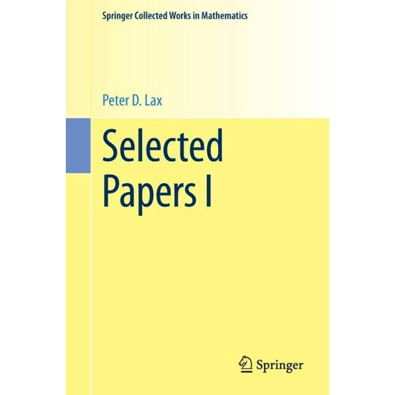 Springer Collected Works in Mathematics Selected Papers I, (Paperback)