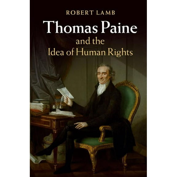Thomas Paine and the Idea of Human Rights, (Hardcover)