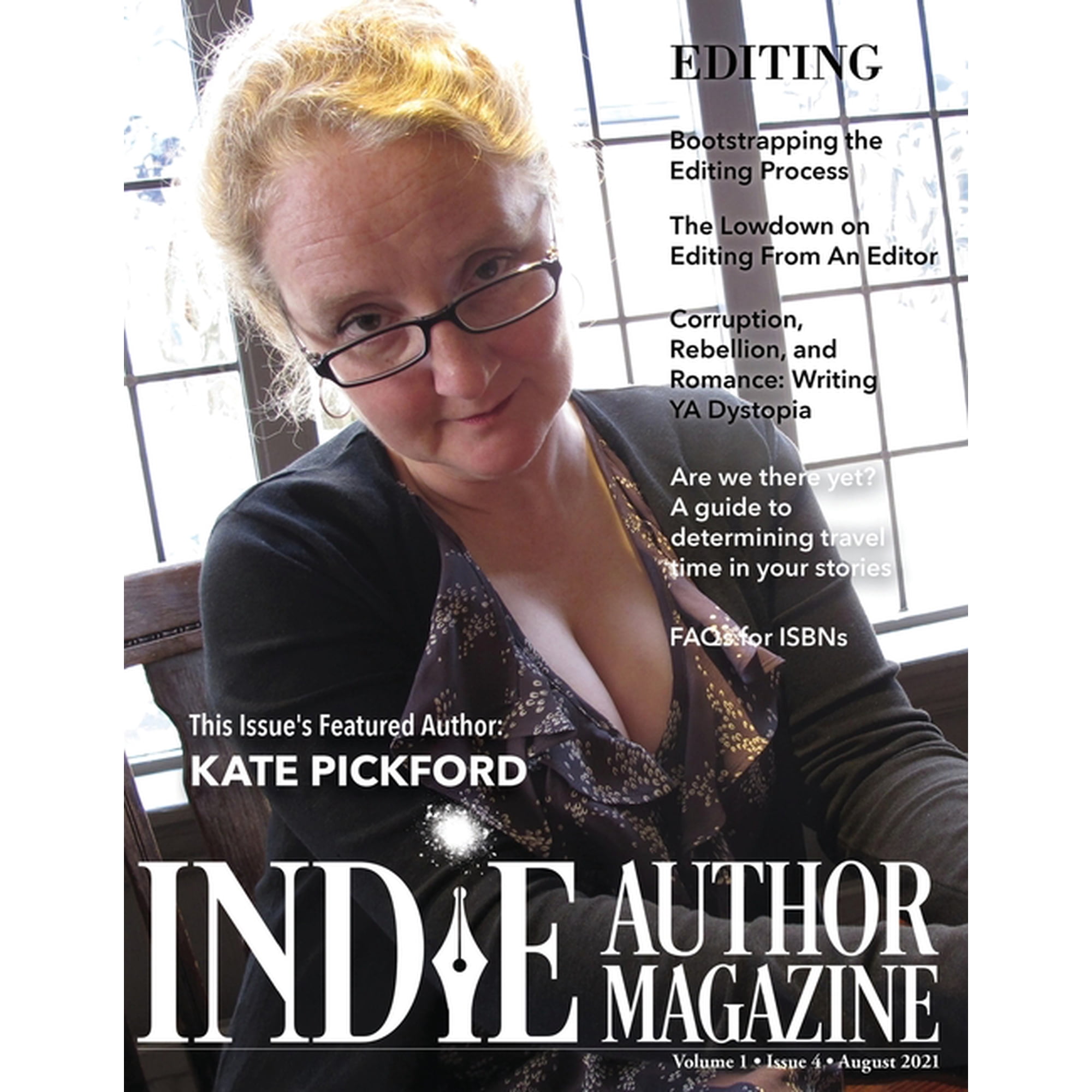 Indie Author Magazine Featuring Kate Pickford: Authors Guide To Developmental Editing, Copyediting, and Proofreading, Ho, (Paperback)