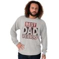 thumbnail image 4 of Father's Day Worlds Best Dad Period Men's Long Sleeve Tee T Shirt Brisco Brands X, 4 of 6