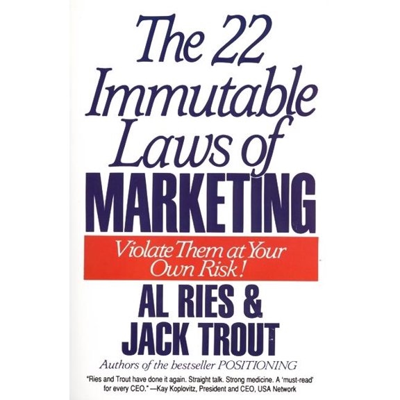 The 22 Immutable Laws of Marketing: Exposed and Explained by the World's Two, (Paperback)