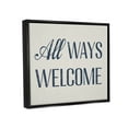 thumbnail image 4 of Stupell Industries All Ways Welcome Phrase Inspirational Painting Black Floater Framed Art Print Wall Art, 21 x 17, 4 of 10