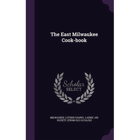 The East Milwaukee Cook-book (Hardcover)