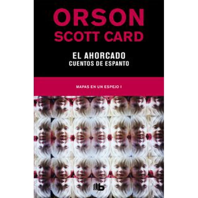 EL AHORCADO | CUENTOS DE ESPANTO B DE BOLSILLO ORSON SCOTT CARD