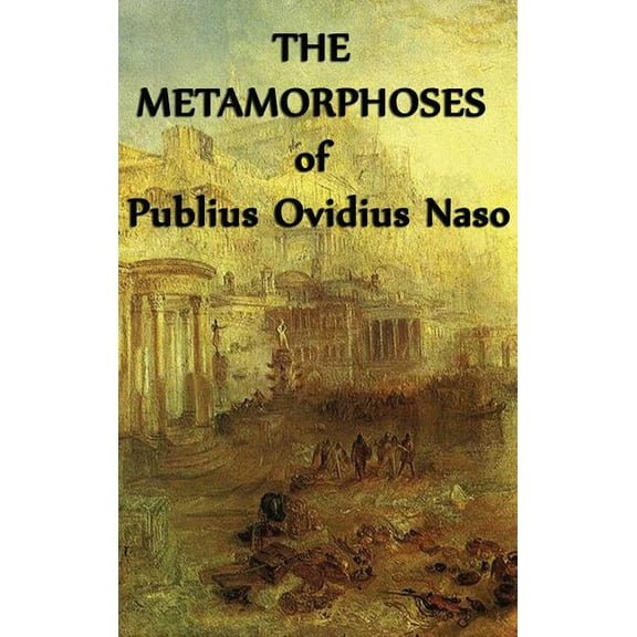 The Metamorphoses of Publius Ovidius Naso, (Hardcover)
