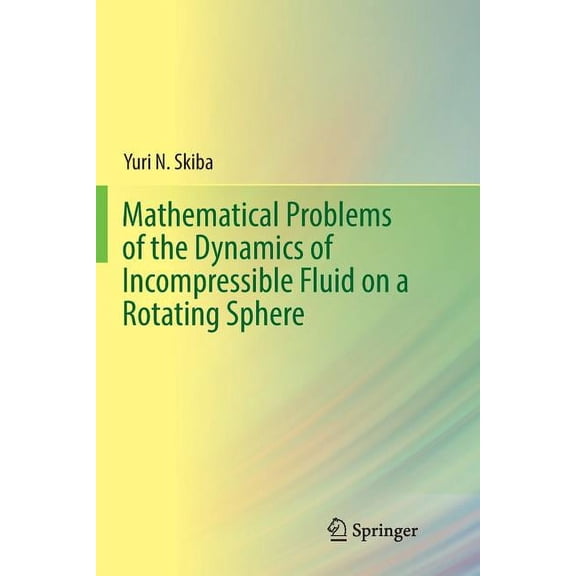 Mathematical Problems of the Dynamics of Incompressible Fluid on a Rotating Sphere, (Paperback)