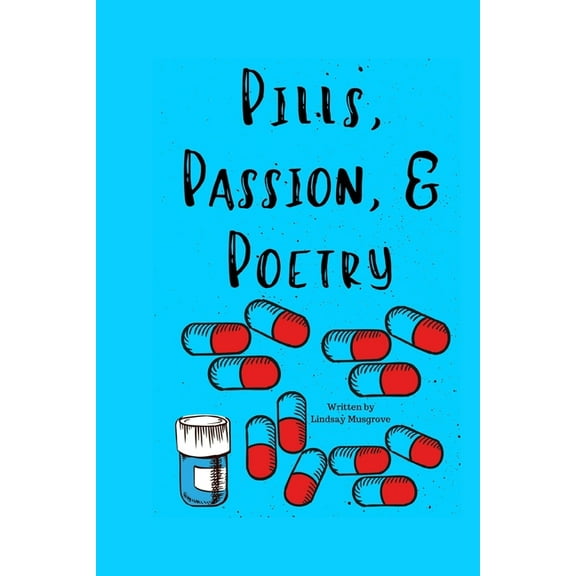 Pills, Passion, & Poems (Paperback)