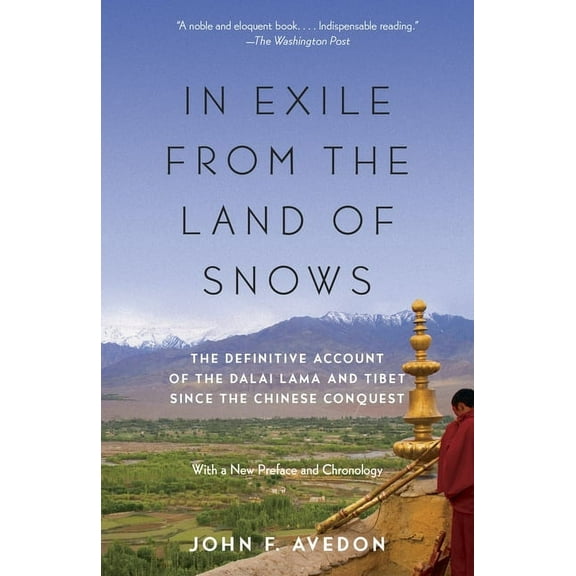 In Exile from the Land of Snows : The Definitive Account of the Dalai Lama and Tibet Since the Chinese Conquest (Paperback)