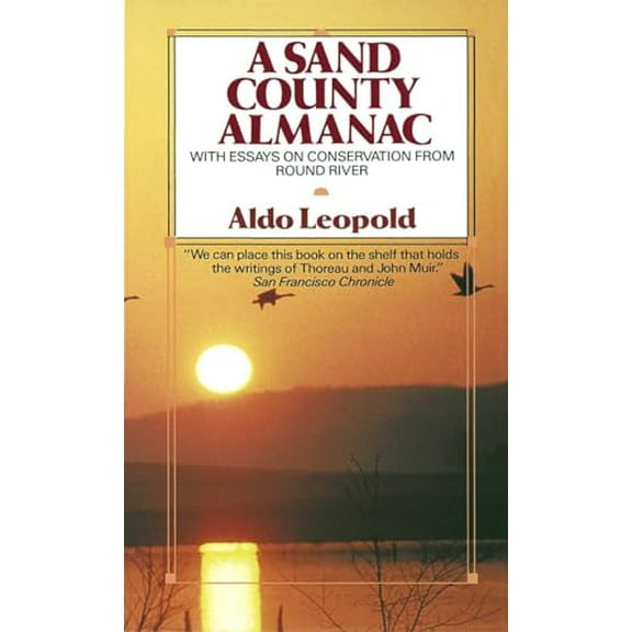 Pre-Owned A Sand County Almanac (Outdoor Essays & Reflections), 9780345345059, 0345345053, Paperback, First Edition edition