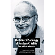 The General Sociology of Harrison C. White (Hardcover)
