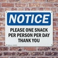 thumbnail image 4 of (2 Pack) Please One Snack Per Person Per Day Thank You OSHA Notice Sign 10 Inch X 7 Inch Indoor / Outdoor Rust-Free Aluminum Metal Signs for Workplace, Workshop, and Construction Site,, 4 of 8