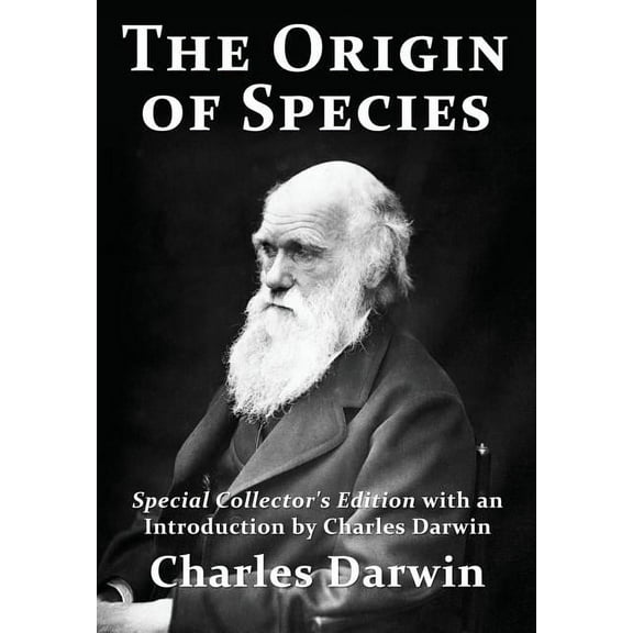 The Origin of Species: Special Collector's Edition with an Introduction by Charles Darwin, (Paperback)
