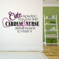 thumbnail image 3 of Holiday Gift Girls Cute enough to Stop your Heart Cute Quotes & Sayings Wall Decal Skilled enough to Start you Heart Nurse Quote Lasts Years and Easily Removable - Size: 44 in x 26 in, 3 of 3