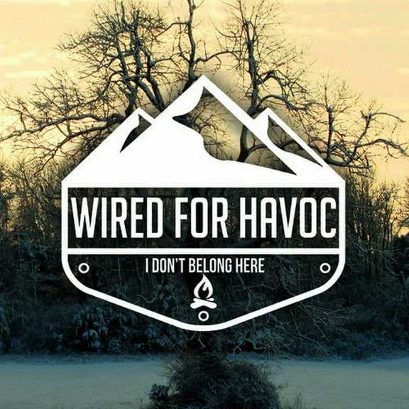 Wired for Havoc - I Don'T Belong Here - Music & Performance - CD