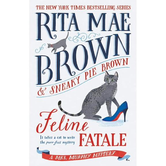 Mrs. Murphy Feline Fatale: A Mrs. Murphy Mystery, (Paperback)