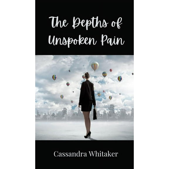 The Depths of Unspoken Pain, (Hardcover)