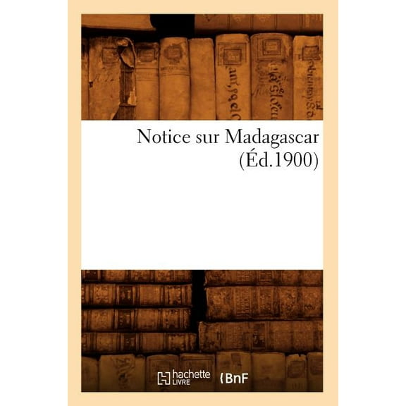 Notice Sur Madagascar - Paperback