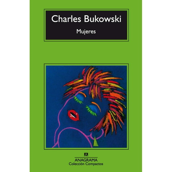 Libro Mujeres Tapa Blanda, Autor Charles Bukowski, Editorial Anagrama