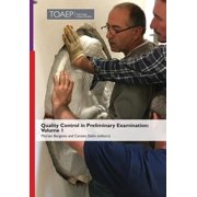 Quality Control in Preliminary Examination: Volume 1, (Hardcover)