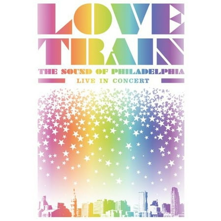 Love Train: The Sound of Philadelphia - Live in Concert (The Best Of Soul Train Live)