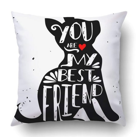 ARTJIA dog silhouette and phrase You are my best friend Inspirational lettering with pet Pillowcase Throw Pillow Cover Case 16x16