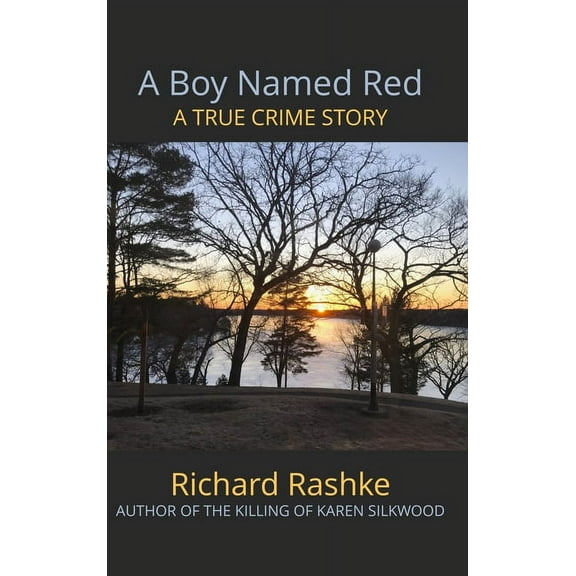 A Boy Named Red: A True Crime Story, (Hardcover)