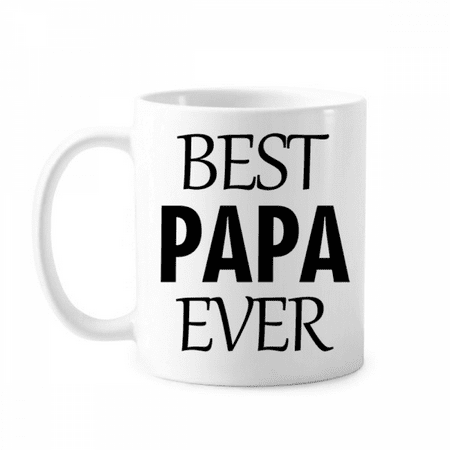 

Best Papa Ever Quote Father s Day Mug Pottery Cerac Coffee Porcelain Cup Tableware
