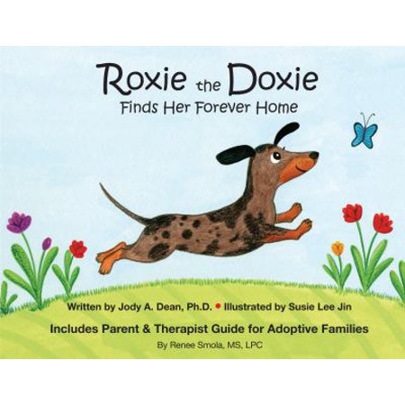 Roxie the Doxie Finds Her Forever Home (Hardcover - Used) 0997345306 9780997345308
