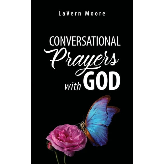 Conversational Prayers with God, (Paperback)