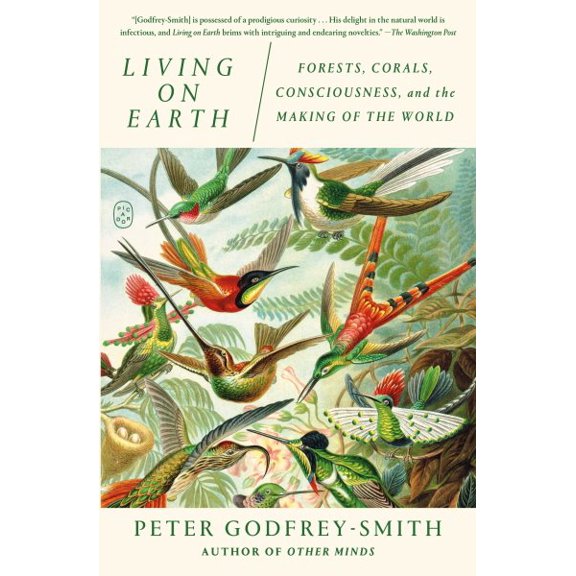 Pre-Owned Living on Earth: Forests, Corals, Consciousness, and the Making of the World, (Paperback)