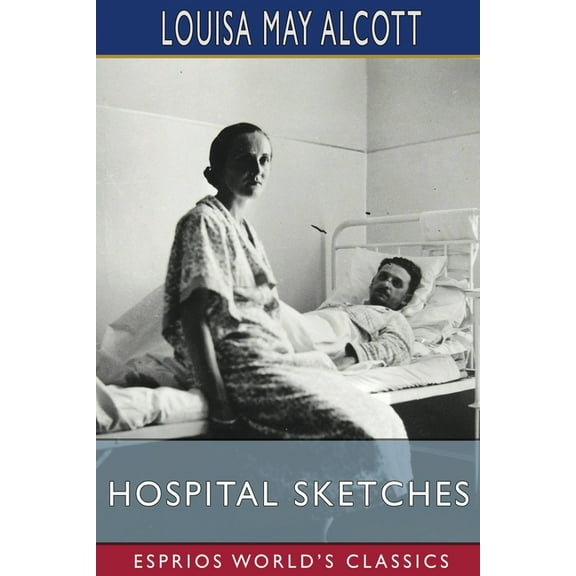 Hospital Sketches (Esprios Classics), (Paperback)