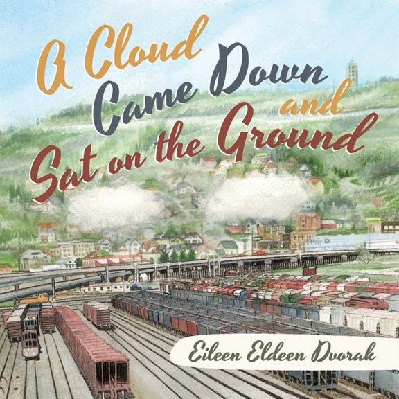 A Cloud Came Down and Sat on the Ground (Paperback)