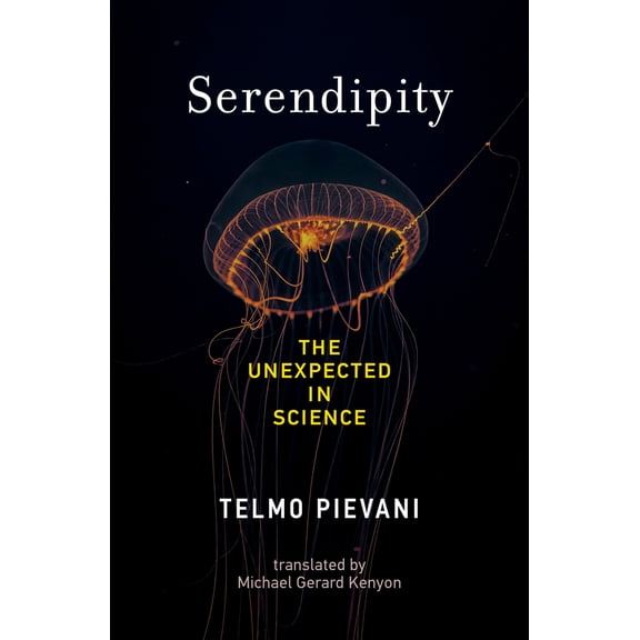 Pre-Owned Serendipity: The Unexpected in Science (Hardcover) 0262049155 9780262049153